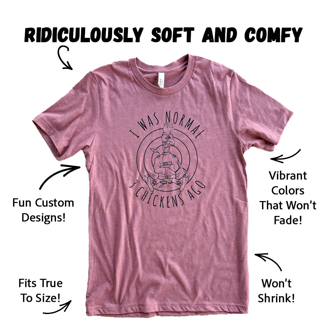 I was normal 3 chickens ago T-Shirt - Buy Pet Shop