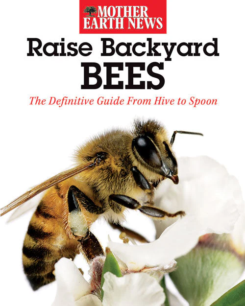Mother Earth News Raise Backyard Bees - Buy Pet Shop